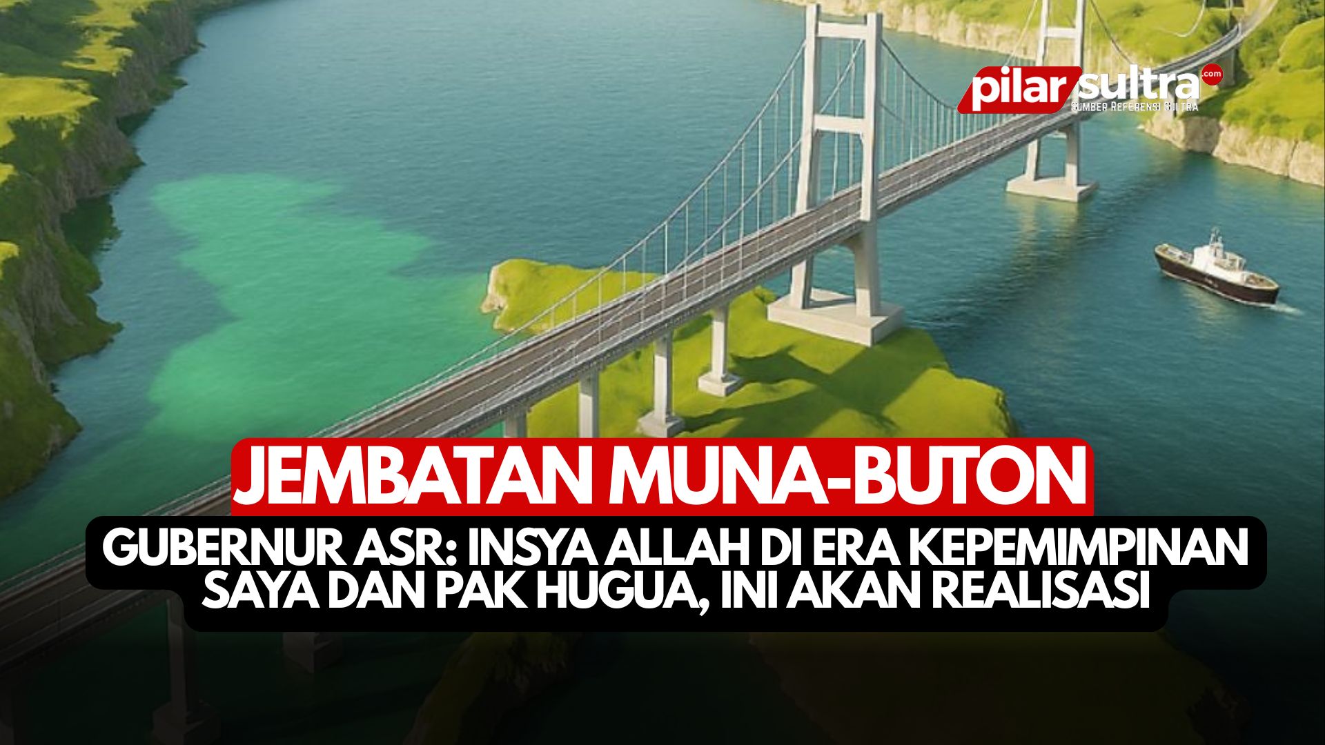 Menteri PU Akan Tinjau Lokasi Jembatan Buton, Gubernur ASR: “Ini Momentum Penting!”